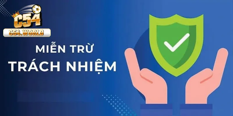 Miễn Trừ Trách Nhiệm C54 – Quy Định Mà Thành Viên Cần Nắm Rõ 3 Các lưu ý khi người chơi cần biết tại C54