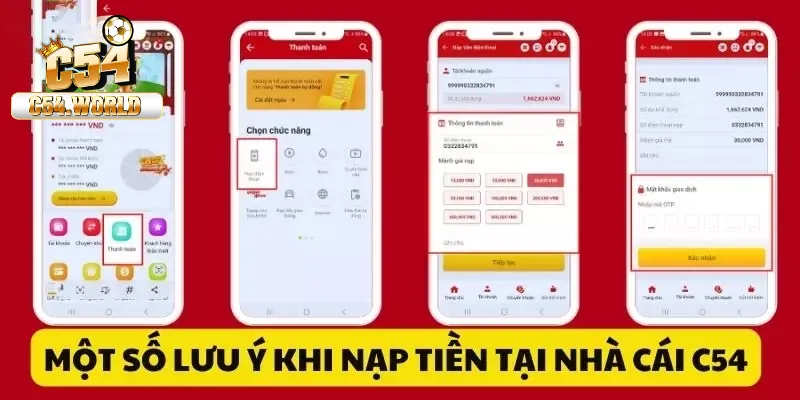 Nạp tiền C54 – Hướng dẫn chi tiết đầy đủ A - Z cách nạp 3 Khi nạp tiền thì cần lưu ý điều gì?
