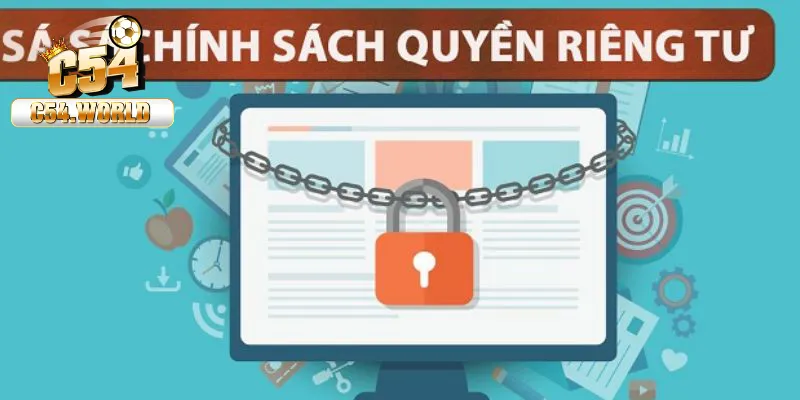 Quyền Riêng Tư C54 Cực Quan Trọng Với Hội Viên 2 Quy định về bảo mật thông tin khi đăng ký