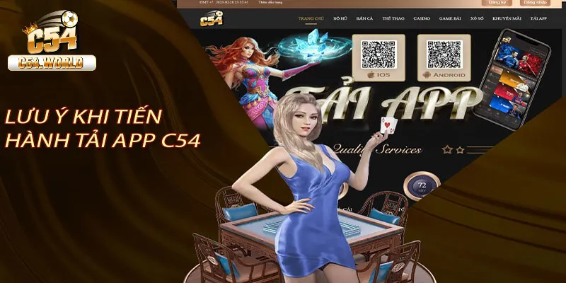 Tải app C54 – Hướng dẫn cách tải ứng dung dành cho tân thủ 3 Kinh nghiệm cần biết khi tải ứng dụng C54
