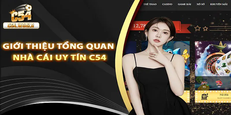 Trang Chủ C54 - Nhà Cái Bậc Nhất 2025 Cho Mọi Dân Cược 25 Hiểu về sảnh game online C54