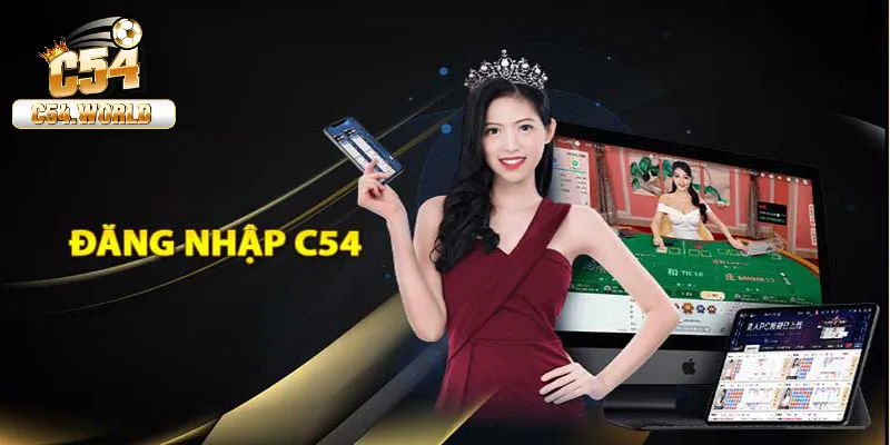 Đăng nhập C54 – Hướng dẫn các bước an toàn chính xác nhất 1 Các bước đăng nhập vào trang chủ C54